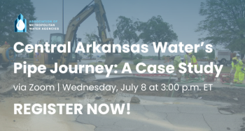 Central Arkansas Water’s Pipe Journey: A Case Study Webinar Graphic